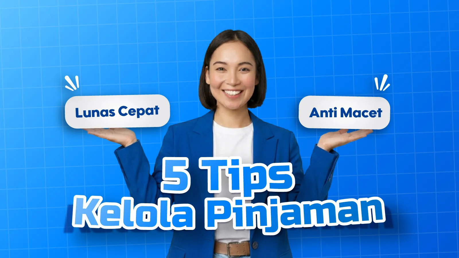 5 Tips Kelola Pinjaman Agar Cicilan Tidak Macet dan Lunas Lebih Cepat