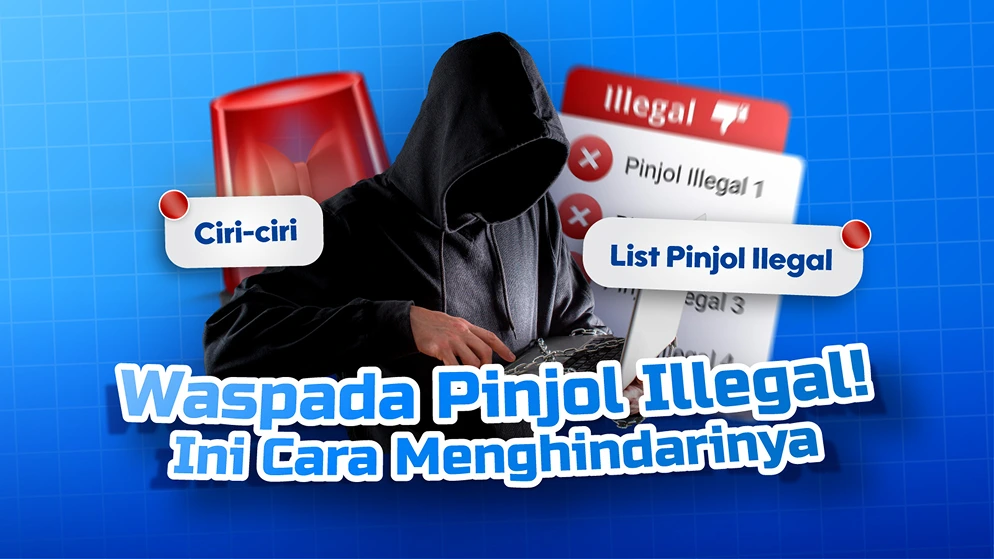 Waspada Bahaya Pinjol Ilegal ! Kenali dan Cara Menghindarinya