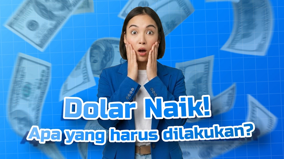 Dolar Tembus Rp18.000? Ini yang Perlu Kamu Lakukan